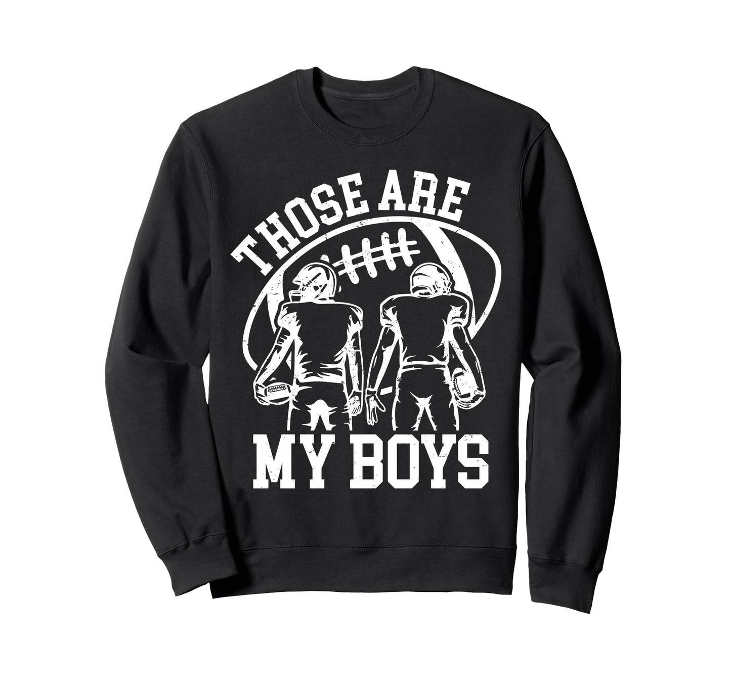 Those Are My Football Mom Mama Sweatshirt - Aesthetic Graphic for Adults - T-Shirt, Sweatshirt, Hoodie