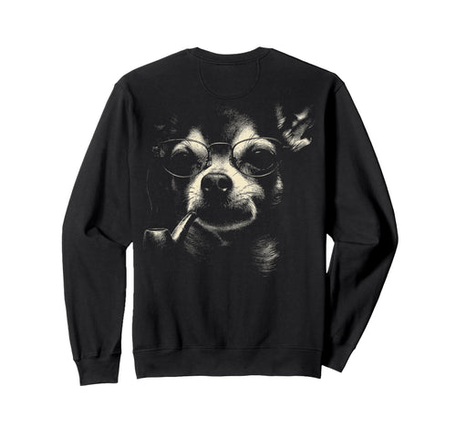 Chihuahua Smoking Pipe Glasses Sweatshirt - Casual Everyday Wear Unisex - T-Shirt, Sweatshirt, Hoodie