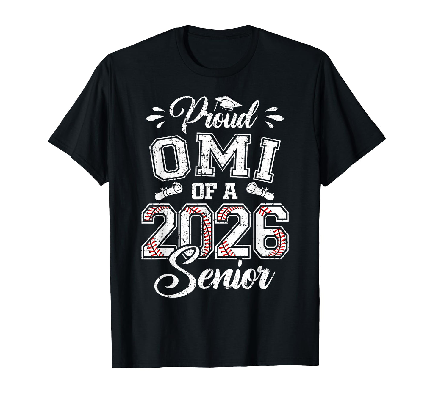 Proud Omi 2026 Senior Baseball Graduate T-Shirt - Unique Graphic Unisex - T-Shirt, Sweatshirt, Hoodie