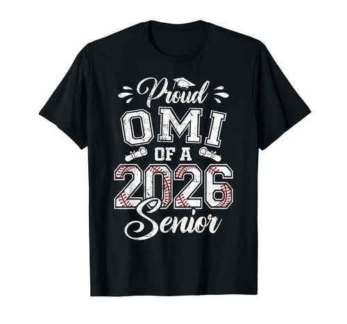 Proud Omi 2026 Senior Baseball Graduate T-Shirt - Unique Graphic Unisex - T-Shirt, Sweatshirt, Hoodie