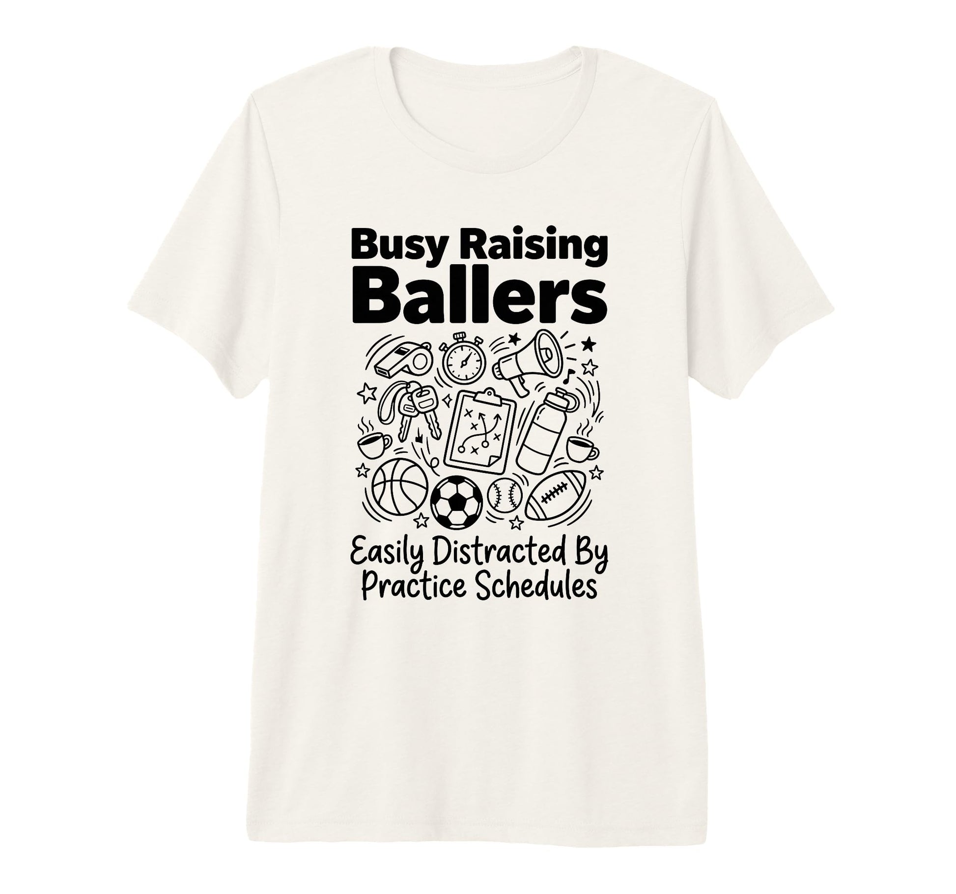 Busy Raising Ballers Easily T-Shirt - Streetwear Style for Adults - T-Shirt, Sweatshirt, Hoodie