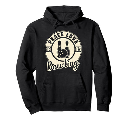 Peace Love Bowling Hoodie - Trendy Graphic Men Women - T-Shirt, Sweatshirt, Hoodie
