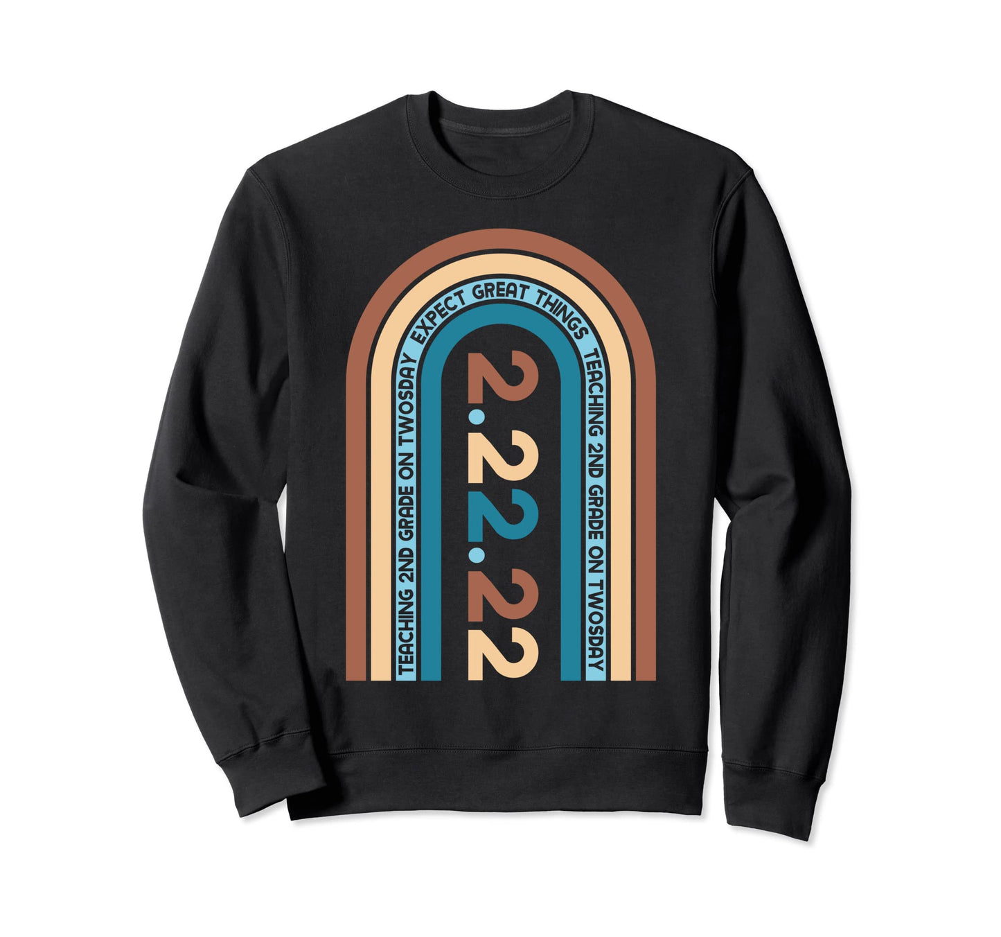 Teaching 2Nd Grade Twosday Rainbow Sweatshirt - Novelty Apparel for Adults - T-Shirt, Sweatshirt, Hoodie