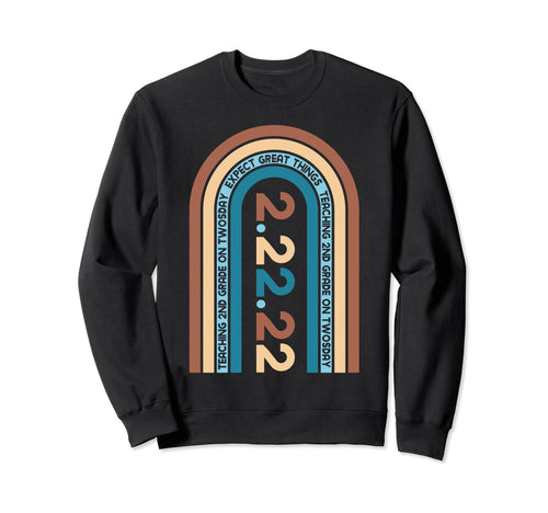 Teaching 2Nd Grade Twosday Rainbow Sweatshirt - Novelty Apparel for Adults - T-Shirt, Sweatshirt, Hoodie