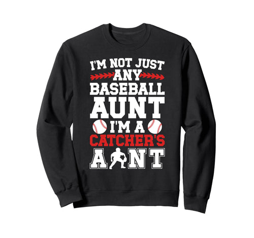 Im Baseball Catcher Aunt Baseball Sweatshirt - Aesthetic Graphic Men Women - T-Shirt, Sweatshirt, Hoodie