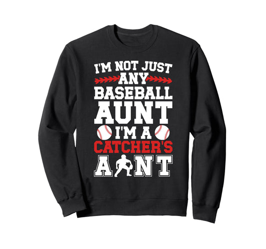 Im Baseball Catcher Aunt Baseball Sweatshirt - Aesthetic Graphic Men Women - T-Shirt, Sweatshirt, Hoodie