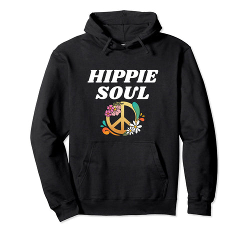 Hippie Soul Boho 70S 60S Peace Flower Love Hoodie - Trendy Graphic Unisex - T-Shirt, Sweatshirt, Hoodie