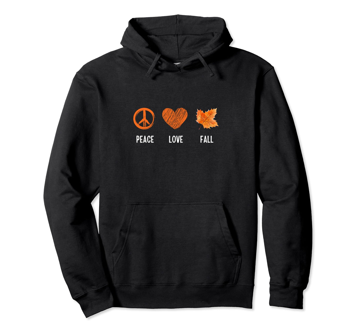 Peace Love Fall Hoodie - Graphic Print Unisex - T-Shirt, Sweatshirt, Hoodie