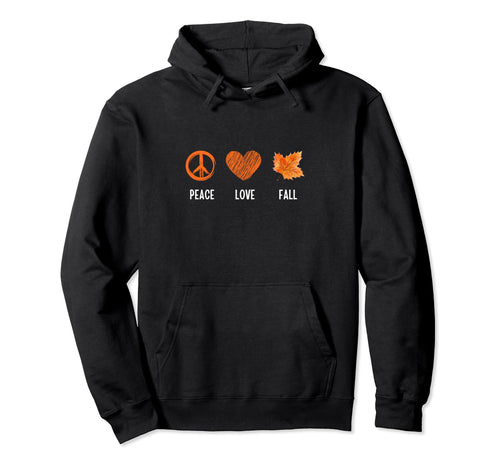 Peace Love Fall Hoodie - Graphic Print Unisex - T-Shirt, Sweatshirt, Hoodie