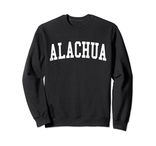 Alachua Fl Distressed White Varsity Sweatshirt - Trendy Graphic Unisex - T-Shirt, Sweatshirt, Hoodie