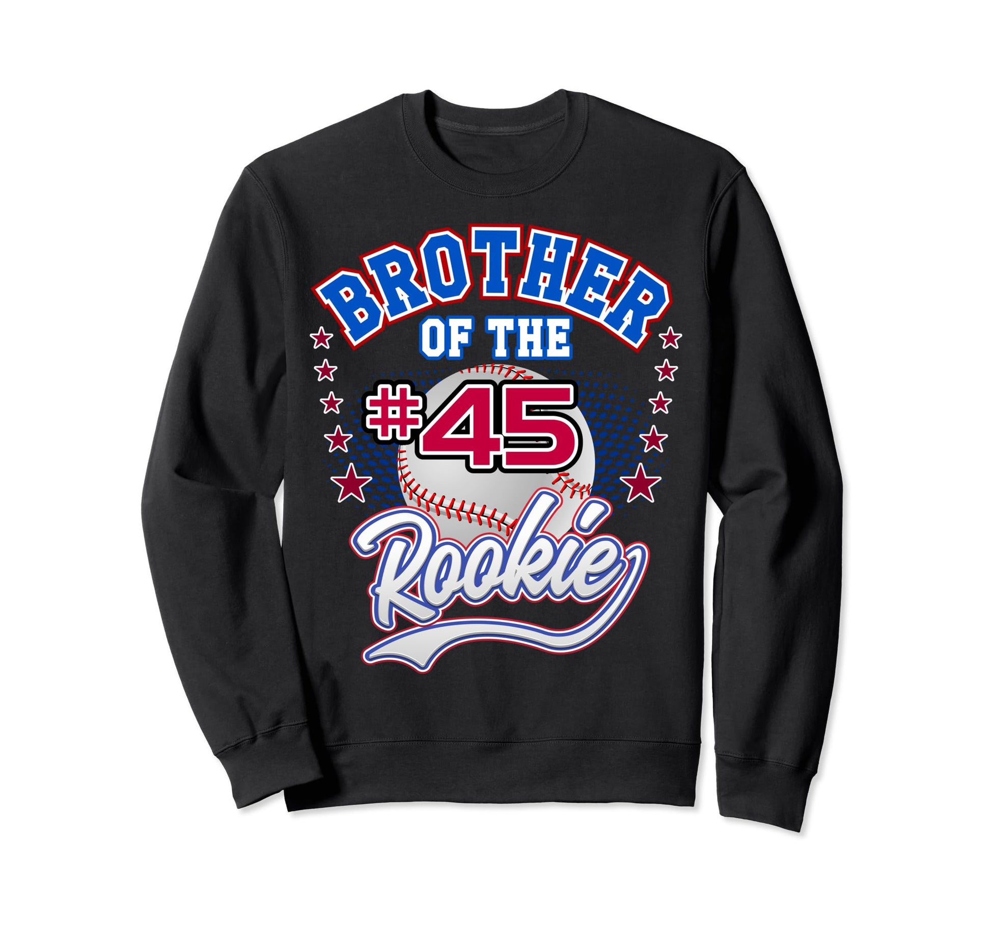 Brother Rookie 45Th Birthday Sweatshirt - Custom Art Print for Adults - T-Shirt, Sweatshirt, Hoodie