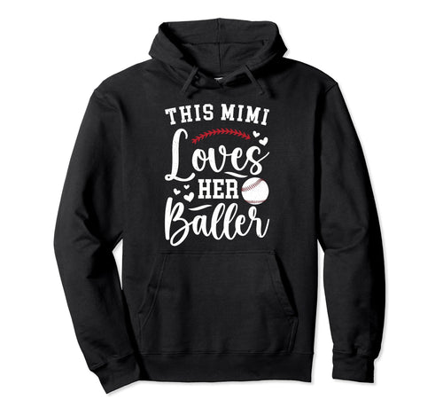 Mimi Loves Her Baller Baseball Hoodie - Casual Everyday Wear Men Women - T-Shirt, Sweatshirt, Hoodie