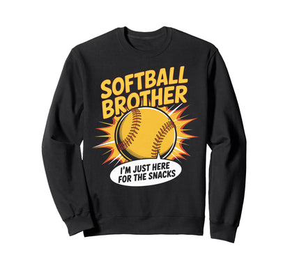 Funny Softball Brother Im Just Sweatshirt - Aesthetic Graphic for Adults - T-Shirt, Sweatshirt, Hoodie