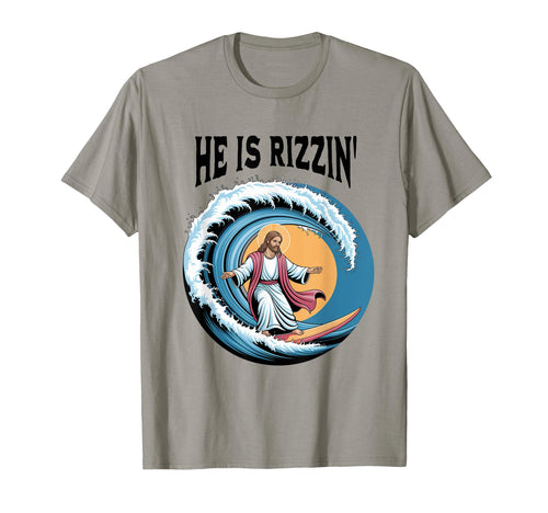 He Is Rizzin Easter Jesus Surfing Funny T-Shirt - Streetwear Style Unisex - T-Shirt, Sweatshirt, Hoodie