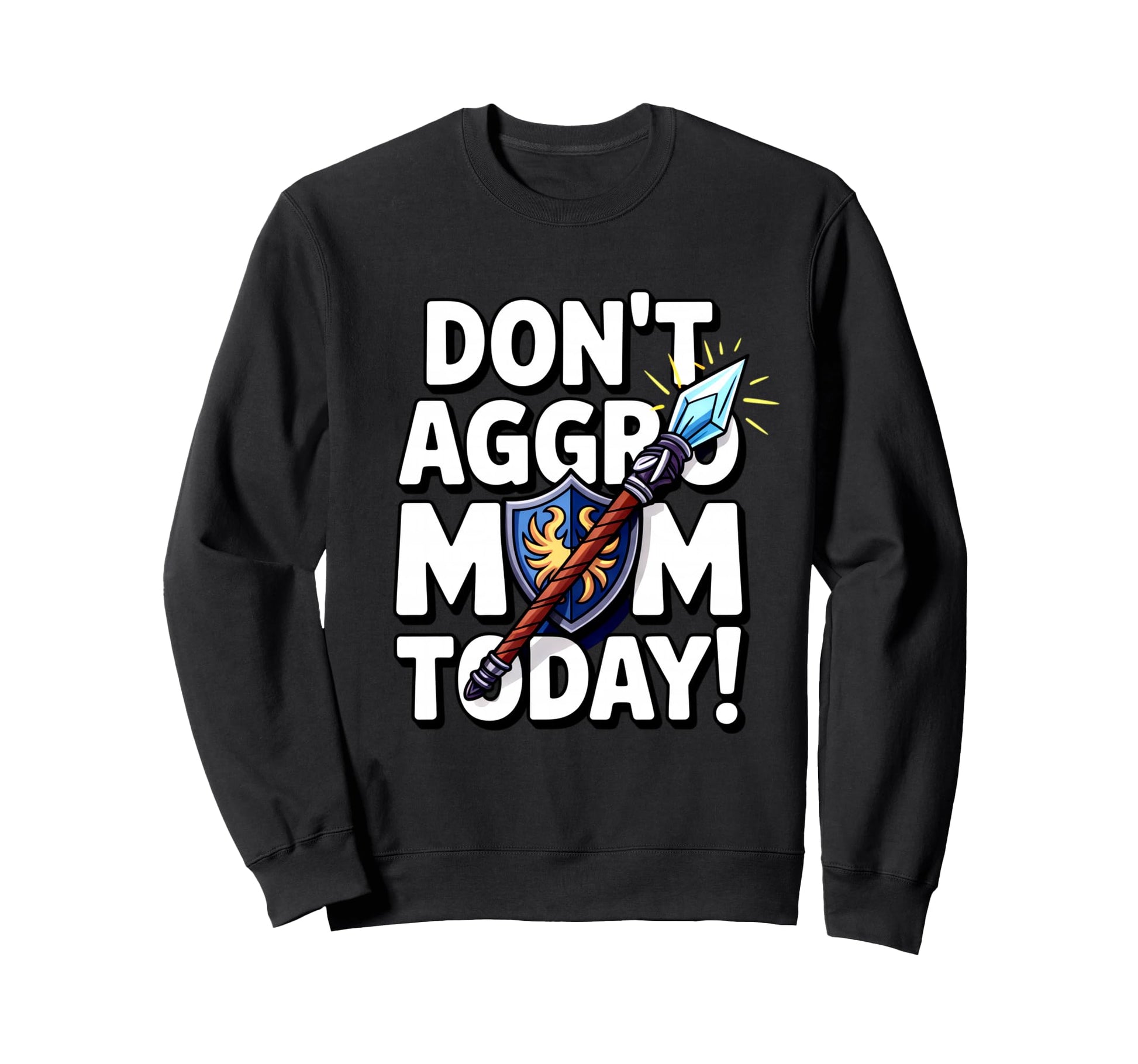 Mothers Day Gaming Mom Dont Sweatshirt - Fun Novelty Design for Adults - T-Shirt, Sweatshirt, Hoodie