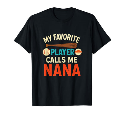 My Favorite Player Calls Me Nana T-Shirt - Streetwear Style Men Women - T-Shirt, Sweatshirt, Hoodie