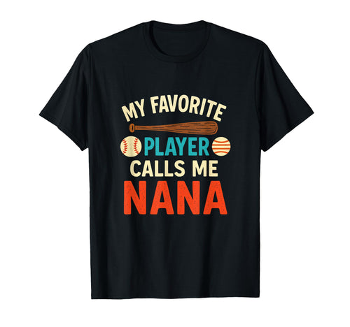 My Favorite Player Calls Me Nana T-Shirt - Streetwear Style Men Women - T-Shirt, Sweatshirt, Hoodie