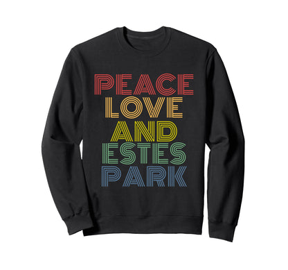 Estes Park Colorado Peace Love Sweatshirt - Graphic Print for Adults - T-Shirt, Sweatshirt, Hoodie