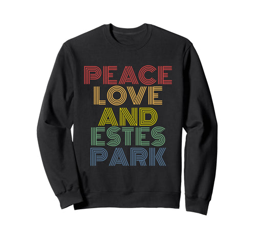 Estes Park Colorado Peace Love Sweatshirt - Graphic Print for Adults - T-Shirt, Sweatshirt, Hoodie