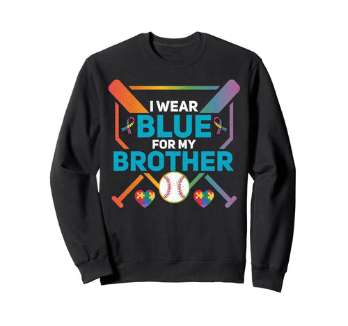I Wear Blue My Brother Baseball Sweatshirt - Minimalist Print Unisex - T-Shirt, Sweatshirt, Hoodie
