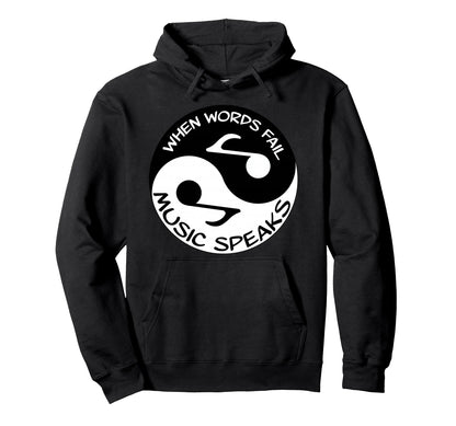 When Words Fail Music Speaks Musician Hoodie - Minimalist Print for Adults - T-Shirt, Sweatshirt, Hoodie
