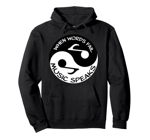 When Words Fail Music Speaks Musician Hoodie - Minimalist Print for Adults - T-Shirt, Sweatshirt, Hoodie