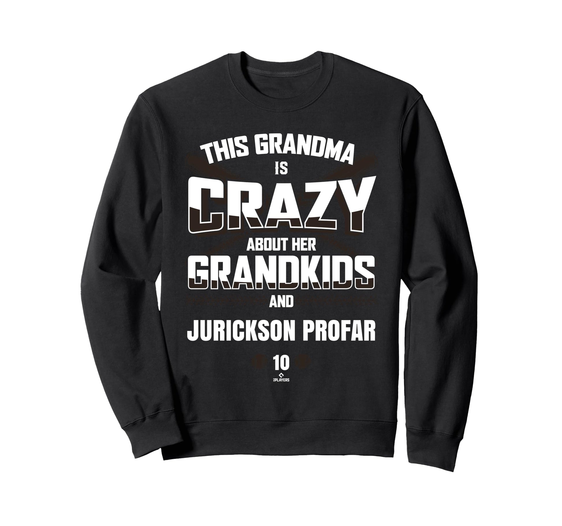 Grandma Crazy Jurickson Profar Sweatshirt - Fun Novelty Design for Adults - T-Shirt, Sweatshirt, Hoodie