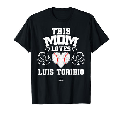 This Mom Loves Luis Toribio T-Shirt - Fun Novelty Design Men Women - T-Shirt, Sweatshirt, Hoodie