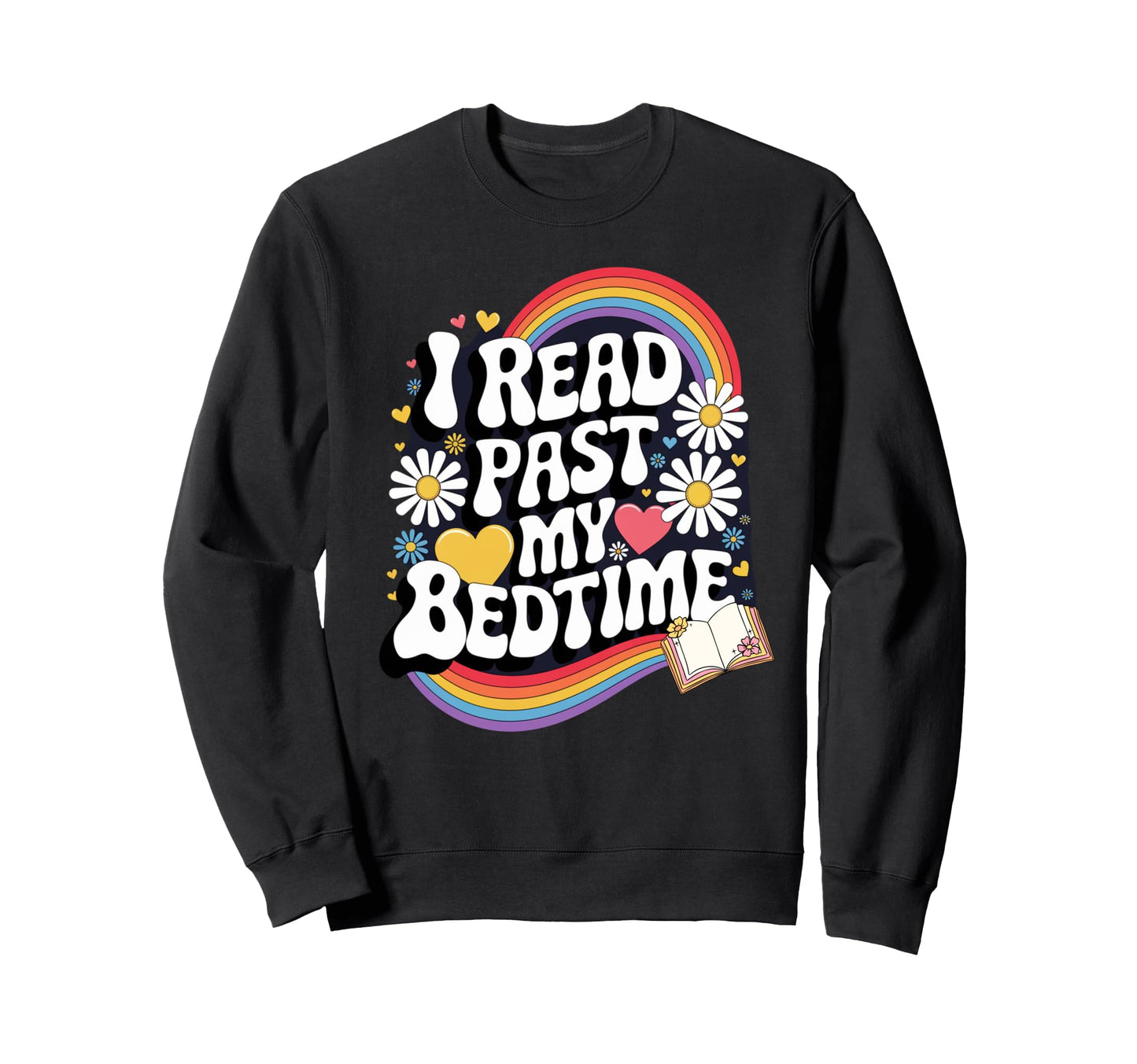 I Read Past My Bedtime Groovy Sweatshirt - Fun Novelty Design Men Women - T-Shirt, Sweatshirt, Hoodie