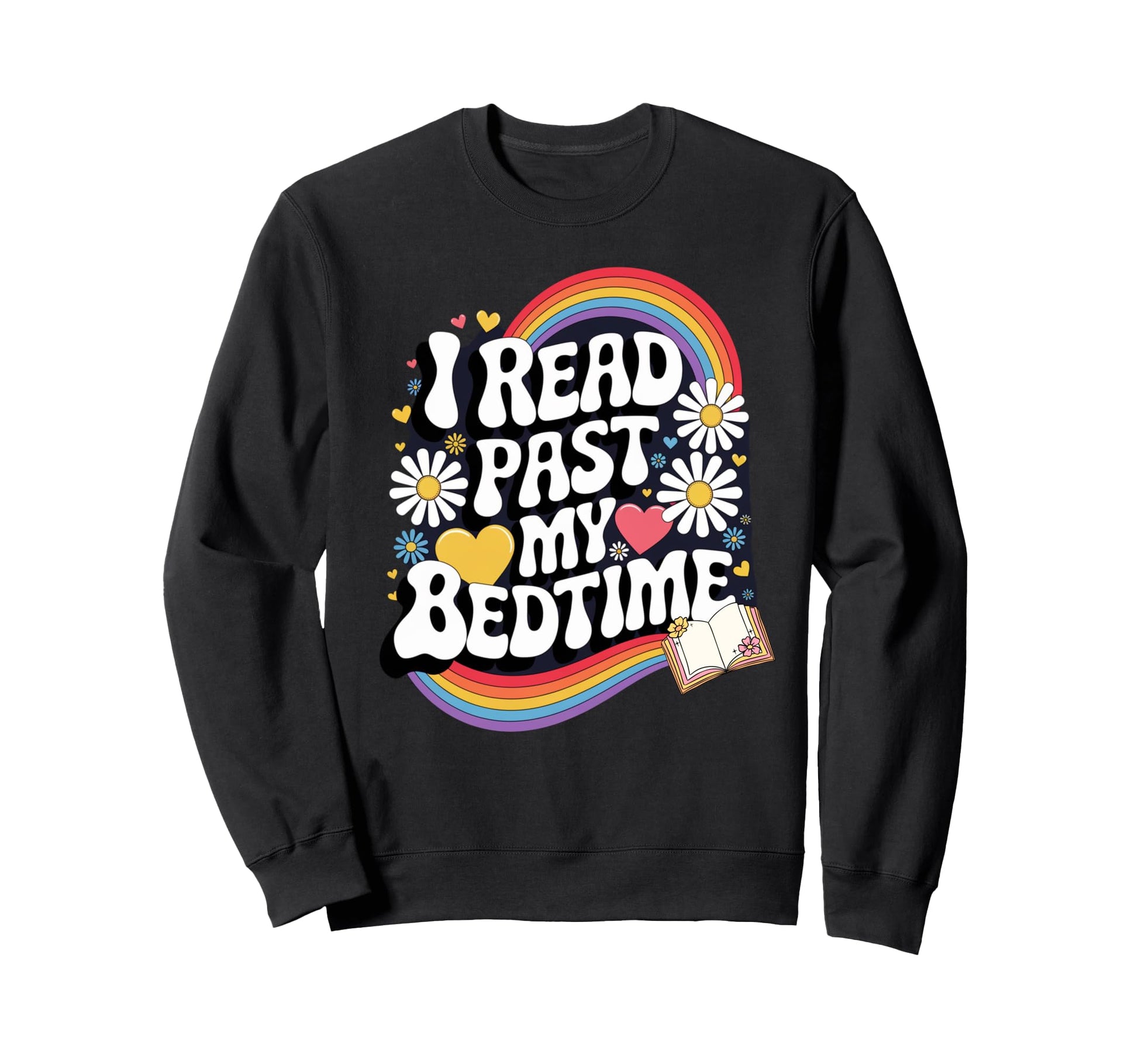 I Read Past My Bedtime Groovy Sweatshirt - Fun Novelty Design Men Women - T-Shirt, Sweatshirt, Hoodie