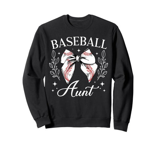 Baseball Aunt Baseball Player Sweatshirt - Fun Novelty Design for Adults - T-Shirt, Sweatshirt, Hoodie