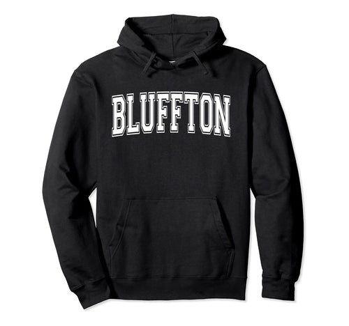 Bluffton Sc South Carolina Usa Sports Hoodie - Trendy Graphic Men Women - T-Shirt, Sweatshirt, Hoodie