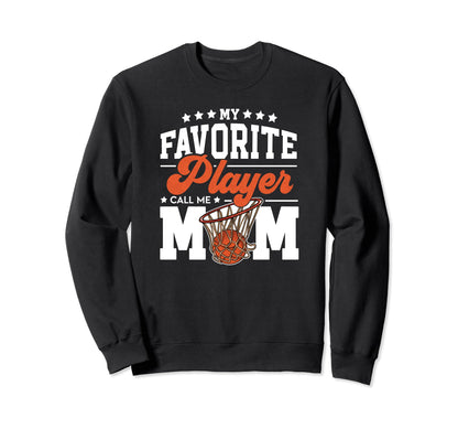 My Favorite Player Call Me Mom Sweatshirt - Casual Everyday Wear Men Women - T-Shirt, Sweatshirt, Hoodie