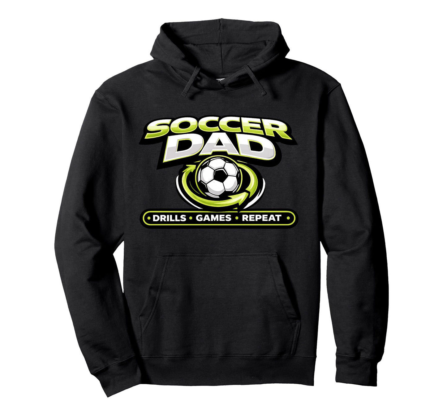 Funny Soccer Dad Drills Games Repeat Hoodie - Novelty Apparel Men Women - T-Shirt, Sweatshirt, Hoodie