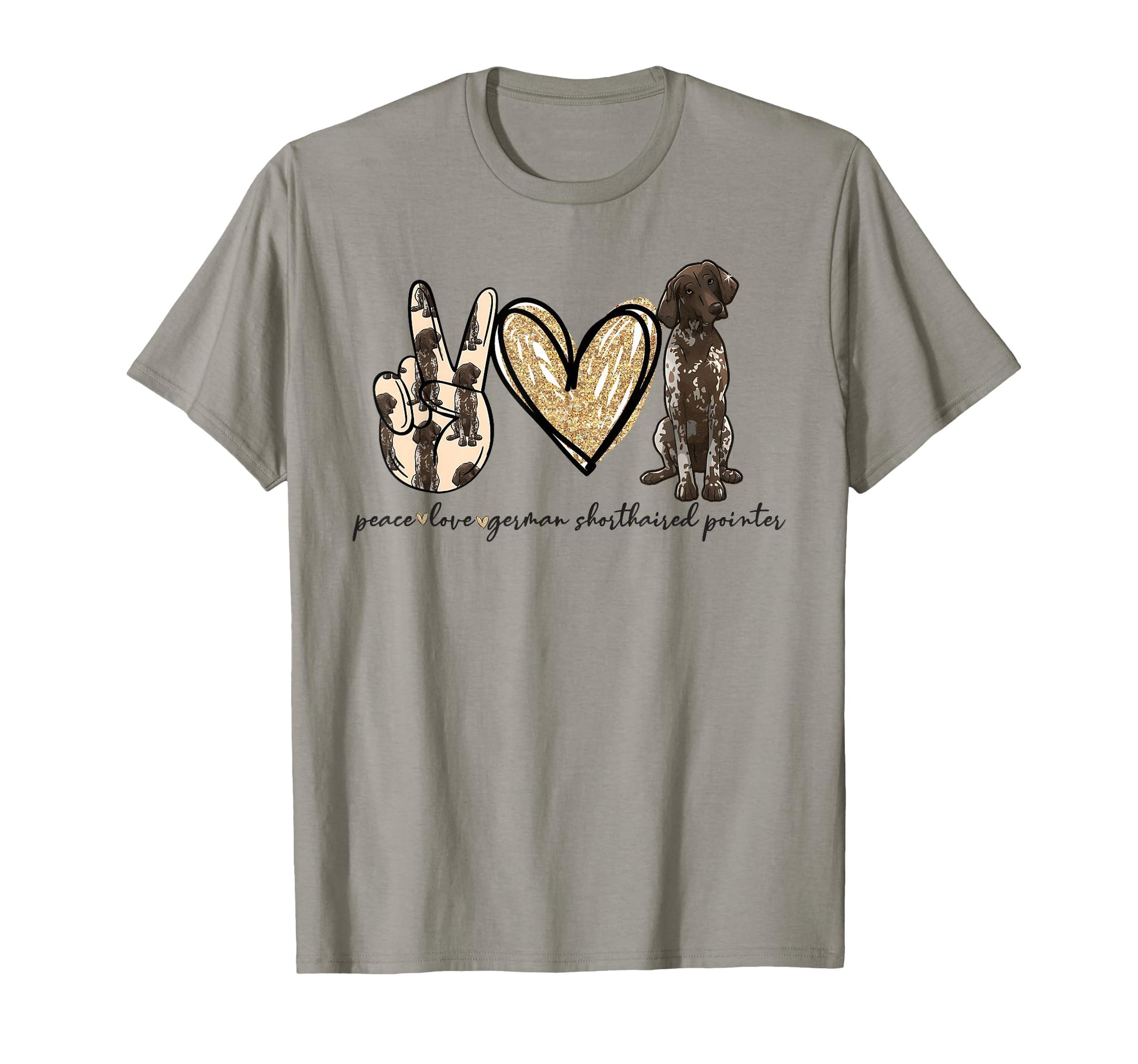 Peace Love Gsp German Shorthaired T-Shirt - Fun Novelty Design Men Women - T-Shirt, Sweatshirt, Hoodie