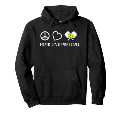 Peace Love Pickleball Funny Hoodie - Casual Everyday Wear Unisex - T-Shirt, Sweatshirt, Hoodie