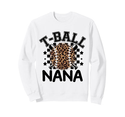 T Ball Teeball Nana Leopard Sweatshirt - Fun Novelty Design for Adults - T-Shirt, Sweatshirt, Hoodie