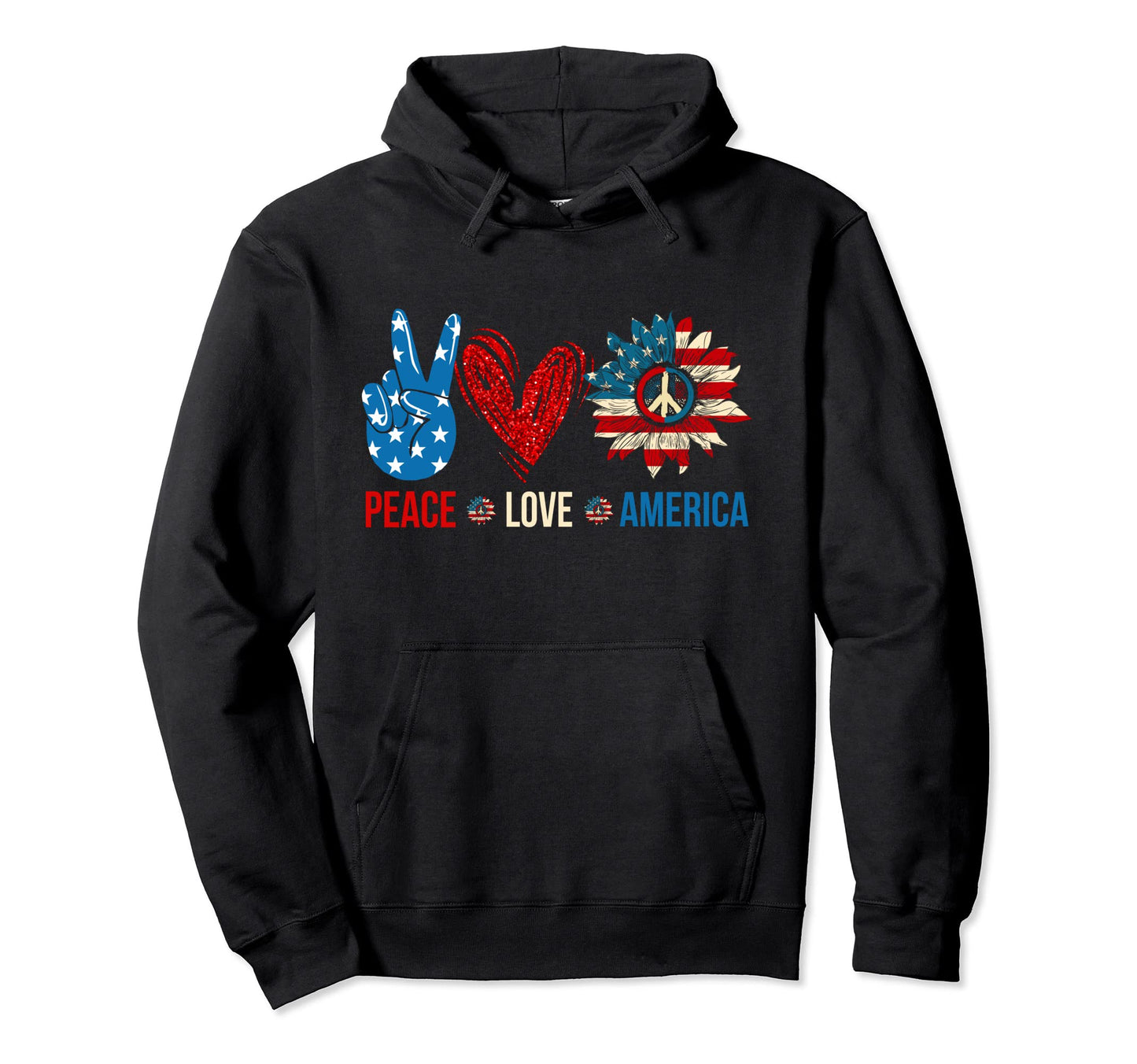 Peace Love America Patriotic Usa Flag Hoodie - Trendy Graphic Men Women - T-Shirt, Sweatshirt, Hoodie