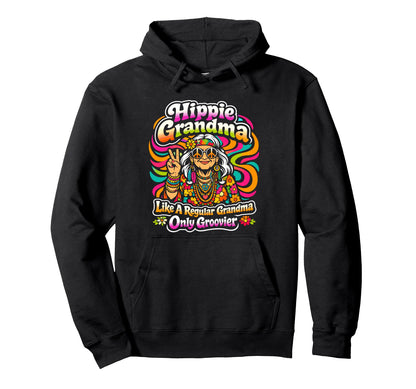 Hippie Grandma Like Regular Grandma Only Hoodie - Aesthetic Graphic Unisex - T-Shirt, Sweatshirt, Hoodie