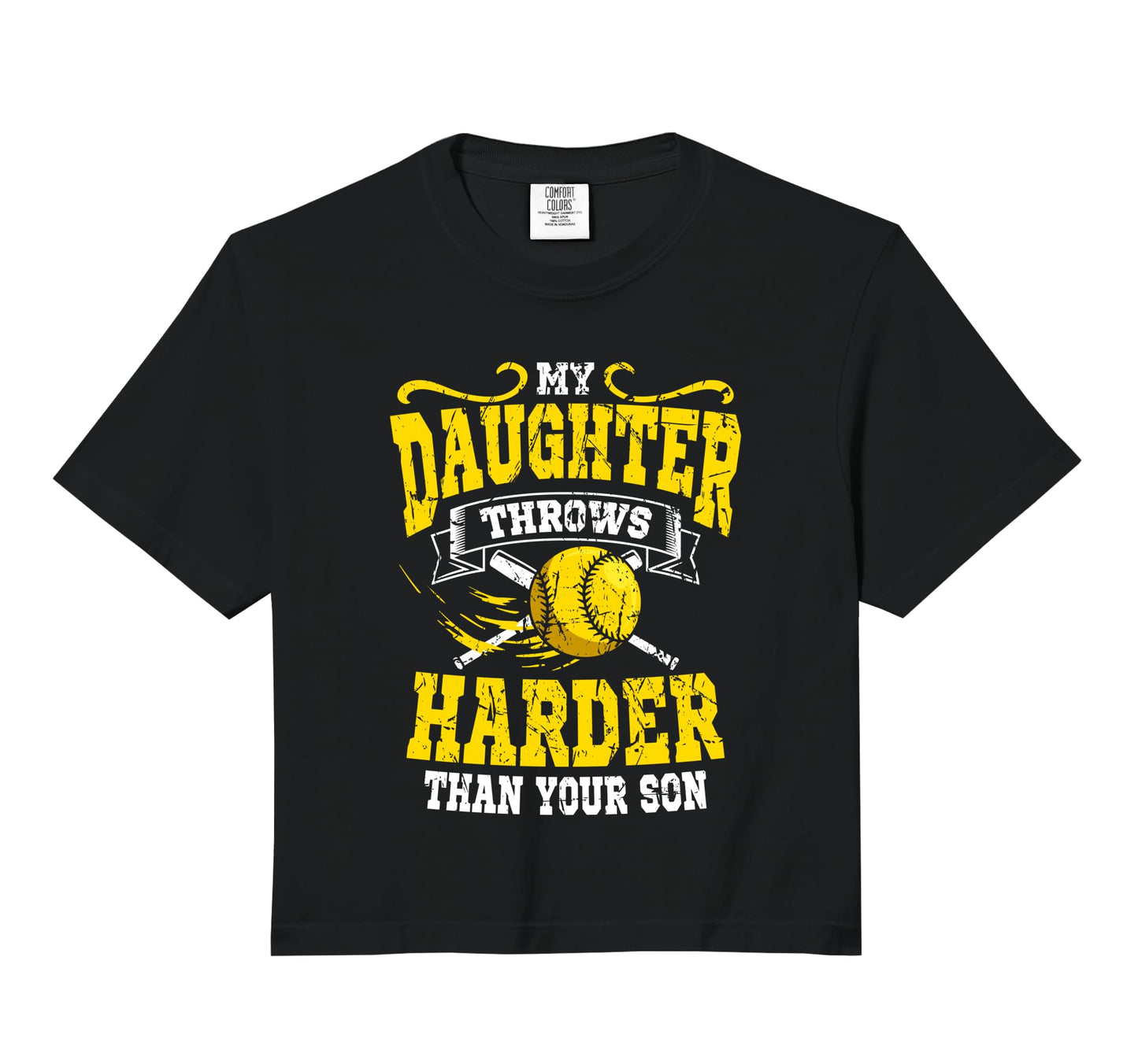 My Daughter Throws Harder Than Your Son T-Shirt - Graphic Print for Adults - T-Shirt, Sweatshirt, Hoodie