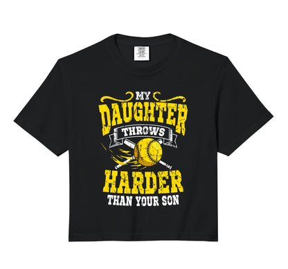 My Daughter Throws Harder Than Your Son T-Shirt - Graphic Print for Adults - T-Shirt, Sweatshirt, Hoodie