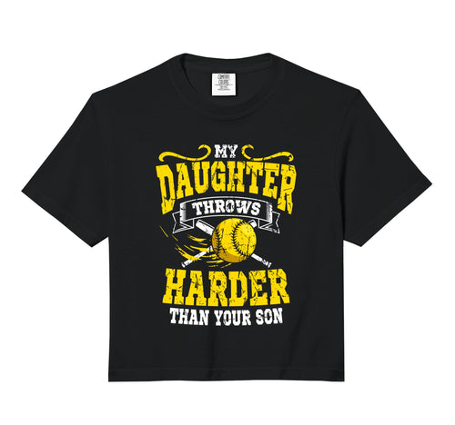 My Daughter Throws Harder Than Your Son T-Shirt - Graphic Print for Adults - T-Shirt, Sweatshirt, Hoodie