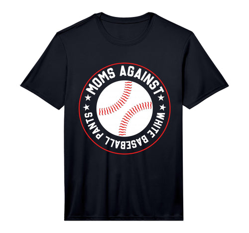 Moms Against White Baseball Pants Funny T-Shirt - Graphic Print for Adults - T-Shirt, Sweatshirt, Hoodie