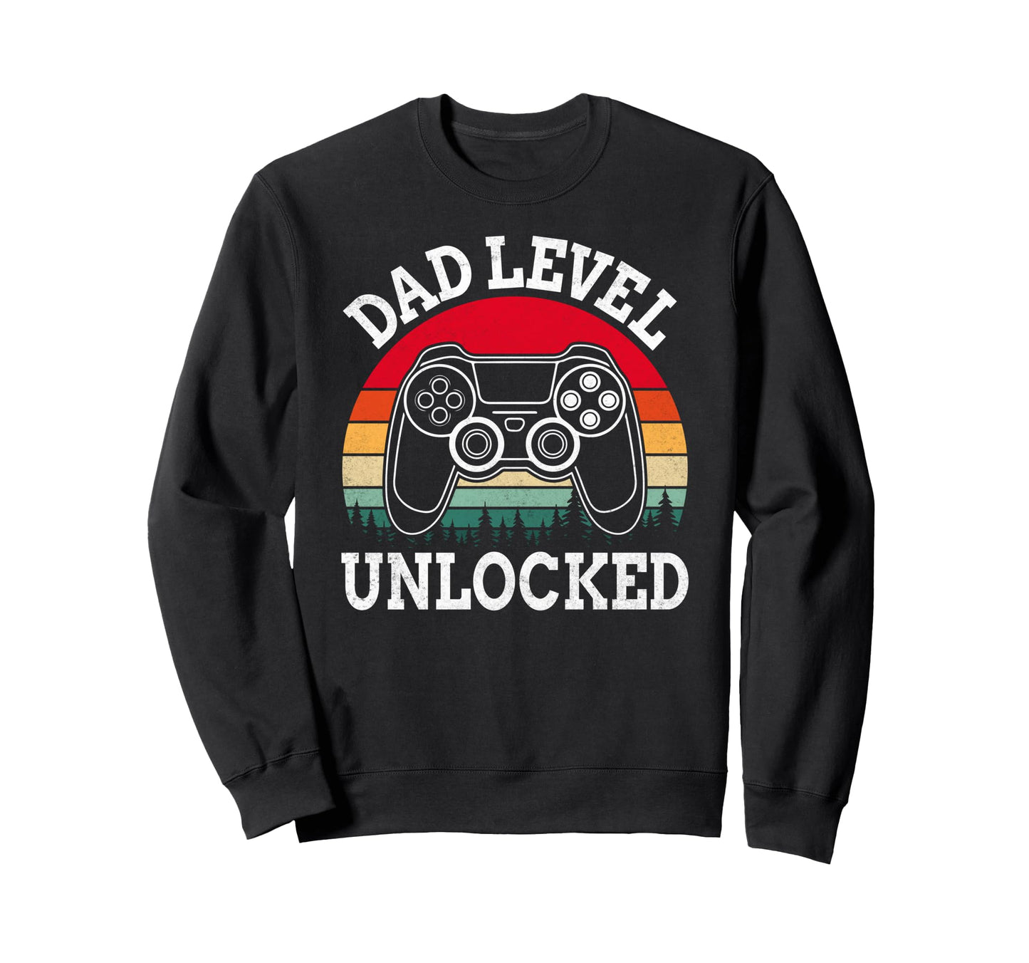 Dad Level Unlocked Leveled Up To Sweatshirt - Novelty Apparel for Adults - T-Shirt, Sweatshirt, Hoodie
