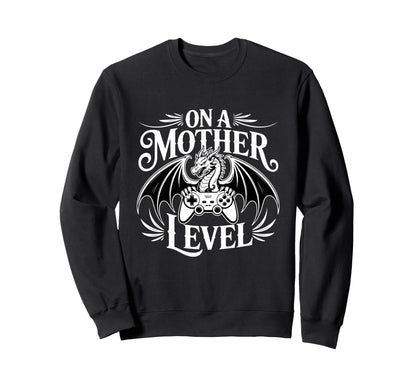 Funny Mothers Day Mother Level Gamer Sweatshirt - Trendy Graphic Unisex - T-Shirt, Sweatshirt, Hoodie
