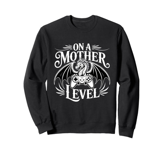 Funny Mothers Day Mother Level Gamer Sweatshirt - Trendy Graphic Unisex - T-Shirt, Sweatshirt, Hoodie