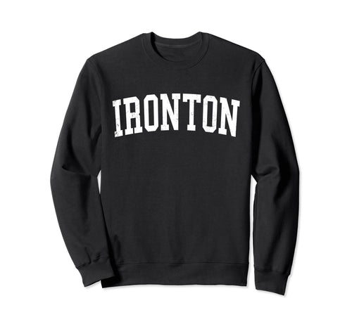 Ironton Oh Distressed White Sweatshirt - Aesthetic Graphic Men Women - T-Shirt, Sweatshirt, Hoodie