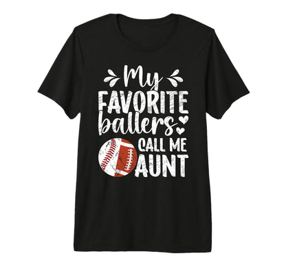 My Favorite Ballers Call Me Aunt T-Shirt - Aesthetic Graphic Unisex - T-Shirt, Sweatshirt, Hoodie