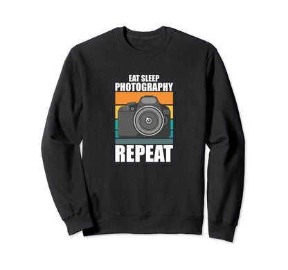 Eat Sleep Photography Repeat Sweatshirt - Trendy Graphic for Adults - T-Shirt, Sweatshirt, Hoodie