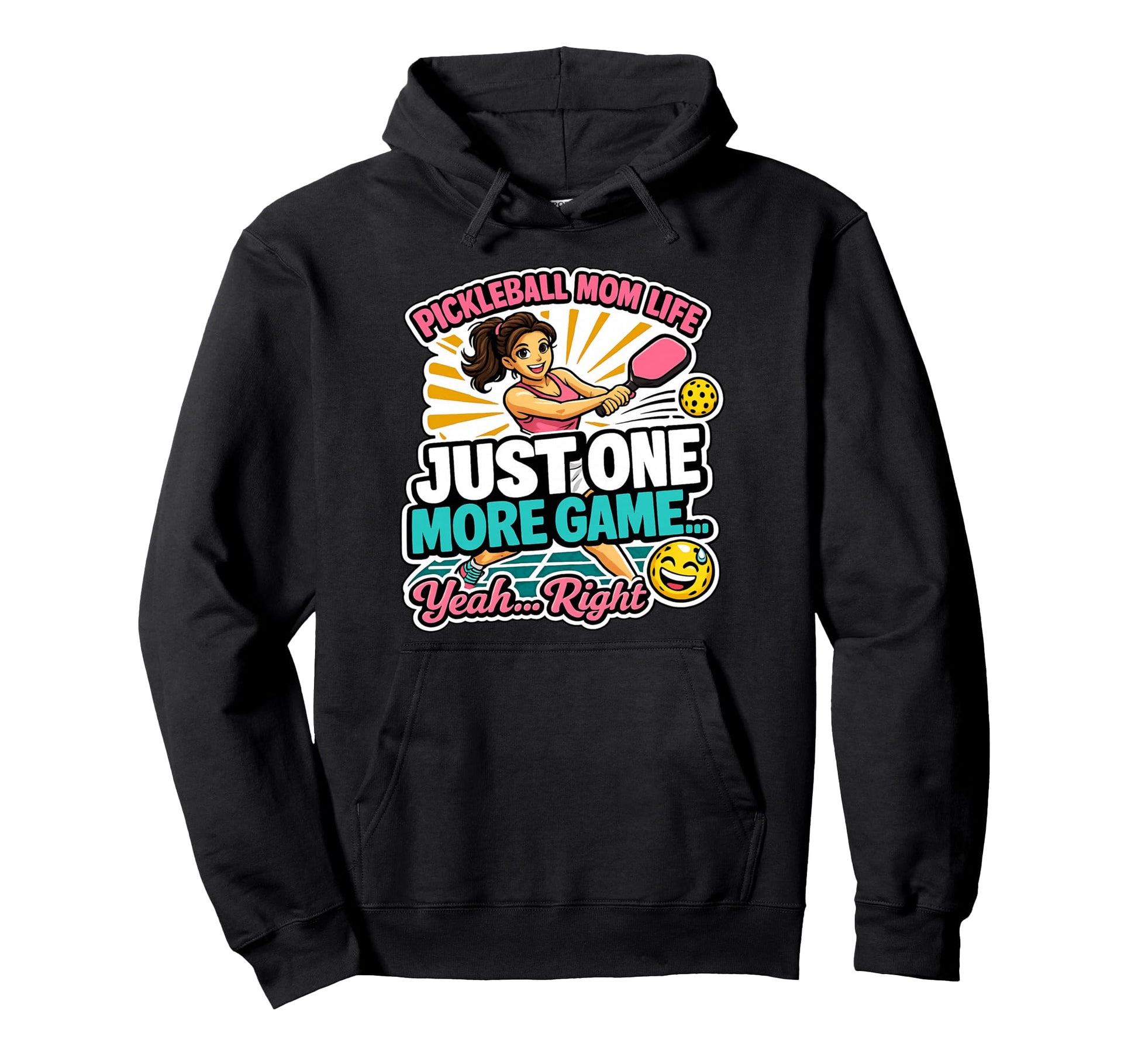 Pickleball Mom Life Just One More Game Funny Hoodie - Graphic Print Unisex - T-Shirt, Sweatshirt, Hoodie